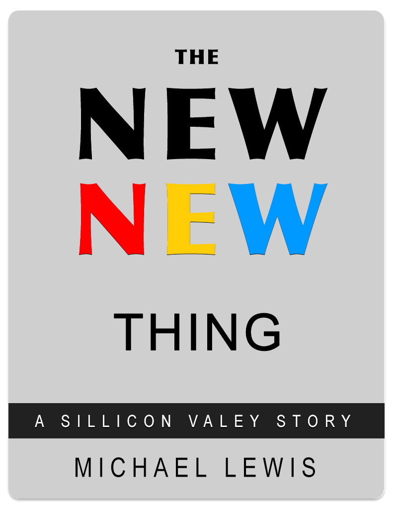 The New New Thing – A Silicon Valley Story