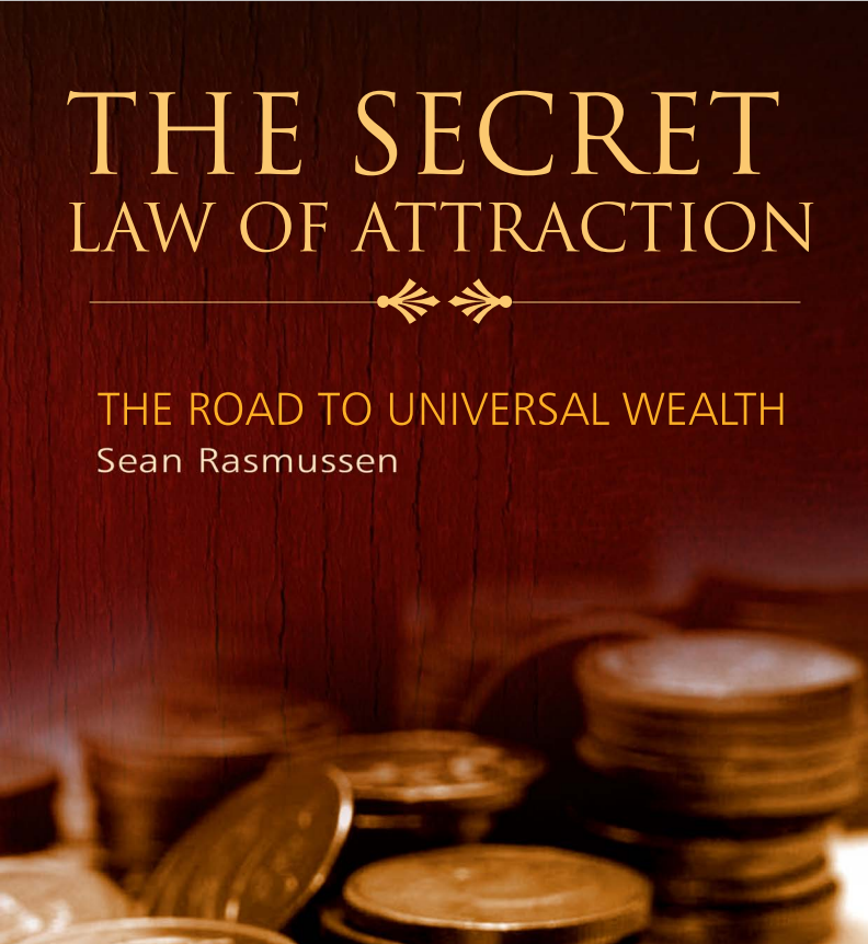 The Secret Law of Attraction – The Road to Universal Wealth