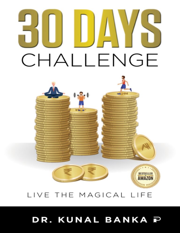 Live Your Magical Life – 30 Days Challenge By DR. Kunal Banka