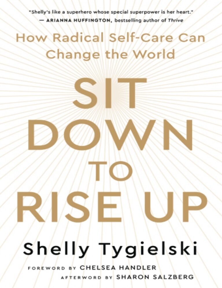 Sit Down to Rise Up By Shelly Tygielski
